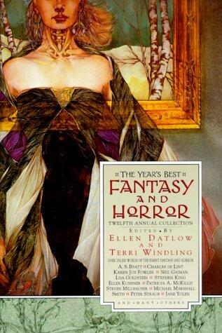 The Year's Best Fantasy and Horror: Twelfth Annual Collection