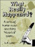 What Really Happened?