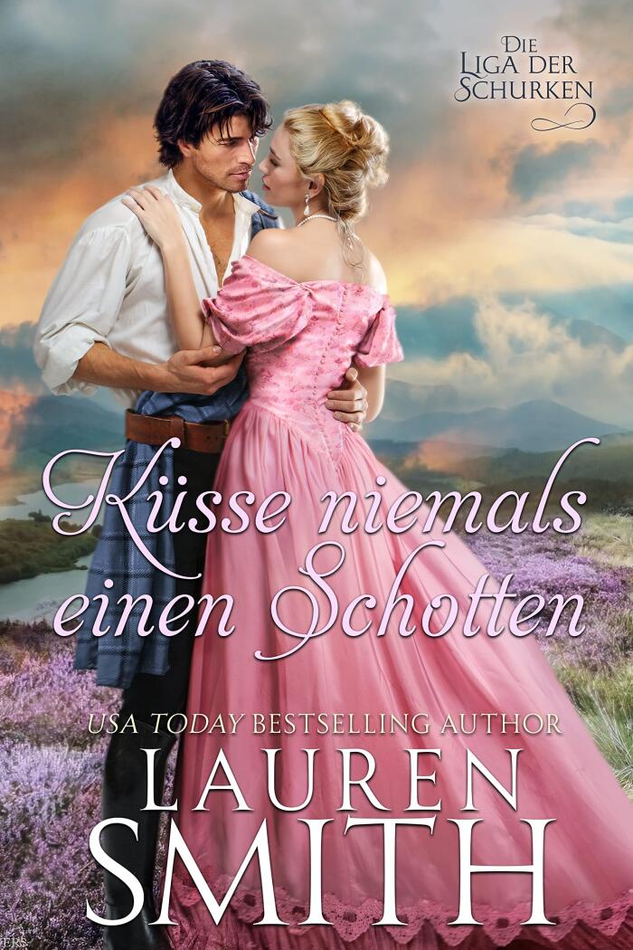 Küsse niemals einen Schotten (Die Liga der Schurken 10)