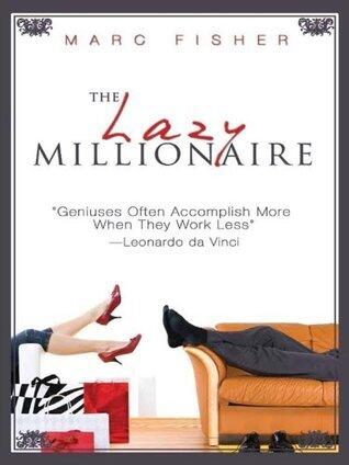 The Lazy Millionaire