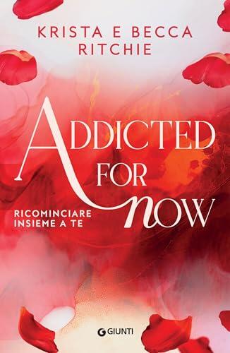 Addicted for now. Ricominciare insieme a te