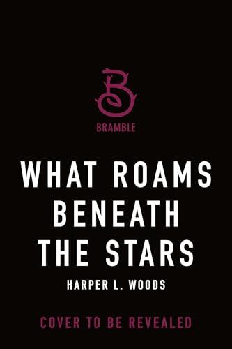 What Roams Beneath the Stars
