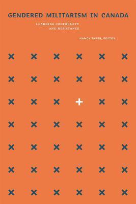 Gendered Militarism in Canada: Learning Conformity and Resistance