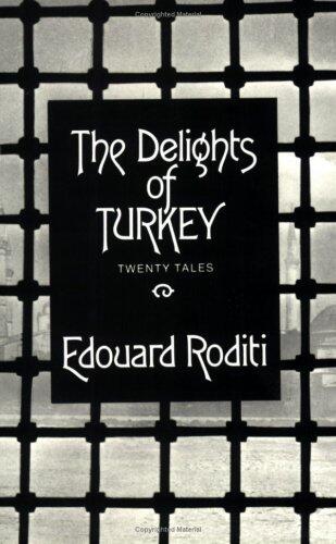 The Delights of Turkey: Twenty Tales