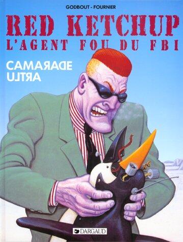 Red Ketchup, l'agent fou du FBI. 1, Camarade Ultra