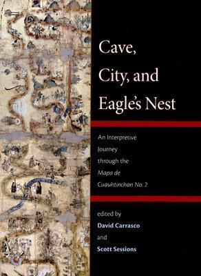 Cave, City, and Eagle's Nest: An Interpretive Journey through the Mapa de Cuauhtinchan No. 2