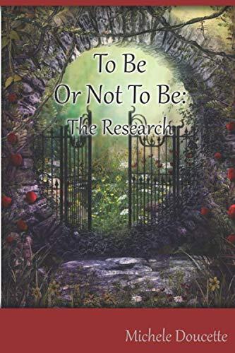 To Be Or Not To Be: The Research