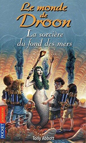 Le monde de Droon - tome 12 La sorcière du fond des mers