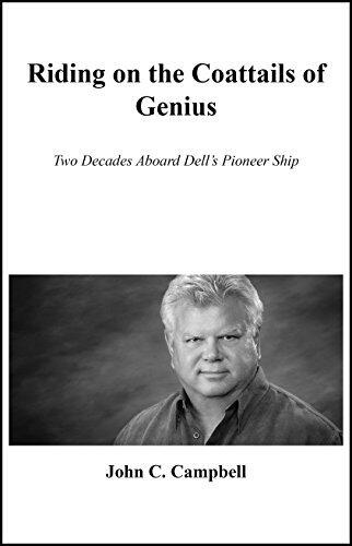 Riding on the Coattails of Genius: Two Decades Aboard Dell’s Pioneer Ship