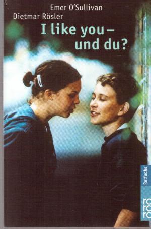 I like you, und du? Eine deutsch-englische Geschichte