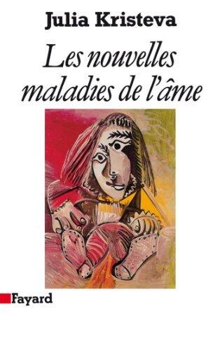Les Nouvelles maladies de l'âme (Essais)
