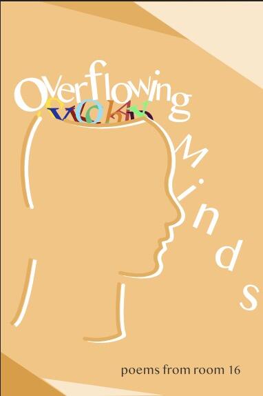 Overflowing Minds: Poems from Room 16