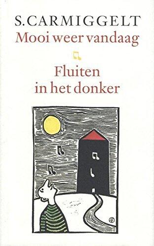 Mooi weer vandaag & Fluiten in het donker