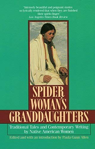 [(Spider Woman's Granddaughters: Traditional Tales and Contemporary Writing by Native American Women)] [Author: Paula Gunn Allen] published on