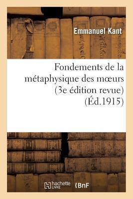 Fondements de La Metaphysique des Moeurs