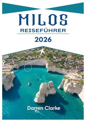 MILOS REISEFÜHRER 2026