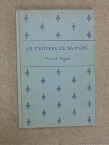 Chateau de Ma Mere