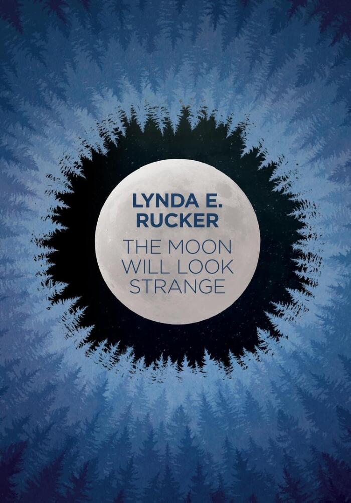 The Moon Will Look Strange