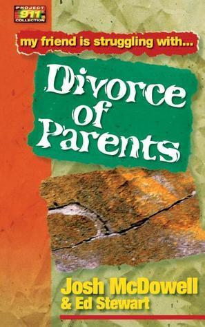 Friendship 911 Collection My Friend Is Struggling With.. Divorce Of Parents