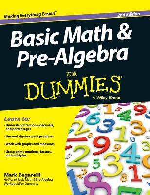 Basic Math and Pre-Algebra For Dummies