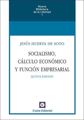 Socialismo, cálculo económico y función empresarial