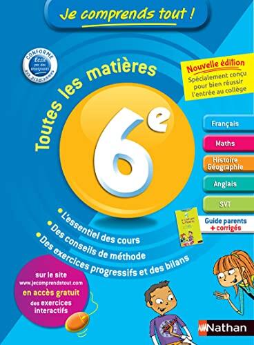 Je comprends tout ! 6e - Toutes les matières