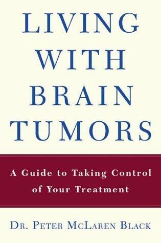 Living with Brain Tumors: A Guide to Taking Control of Your Treatment