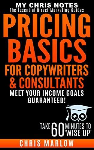 Pricing Basics for Copywriters & Consultants: Meet Your Income Goals - Guaranteed!