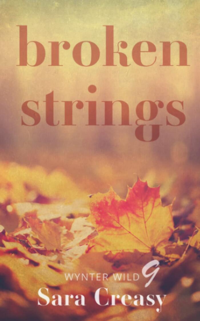 Broken Strings: Wynter Wild Book 9