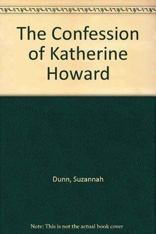 The Confession of Katherine Howard
