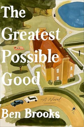 The Greatest Possible Good: A Novel