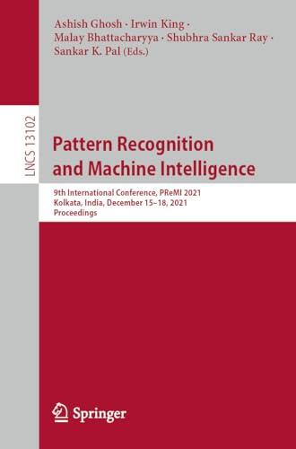 Pattern Recognition and Machine Intelligence: 9th International Conference, PReMI 2021