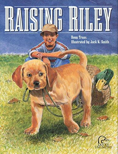 Raising Riley: A Kid's First Lab Puppy