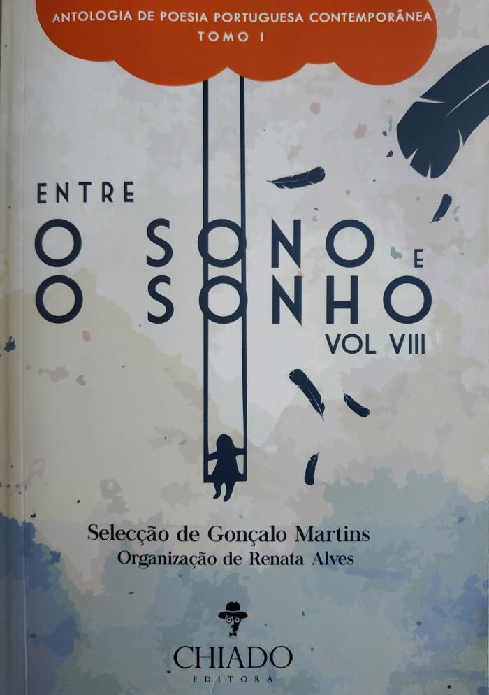 Entre o Sono e o Sonho - Antologia de Poesia Portuguesa Contemporânea Series - Vol. VIII, Tomo I