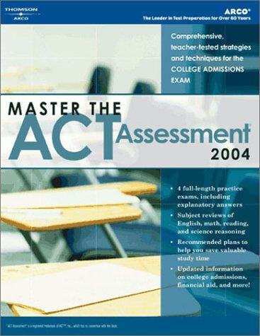 Master the ACT Assessment (2004 Edition)