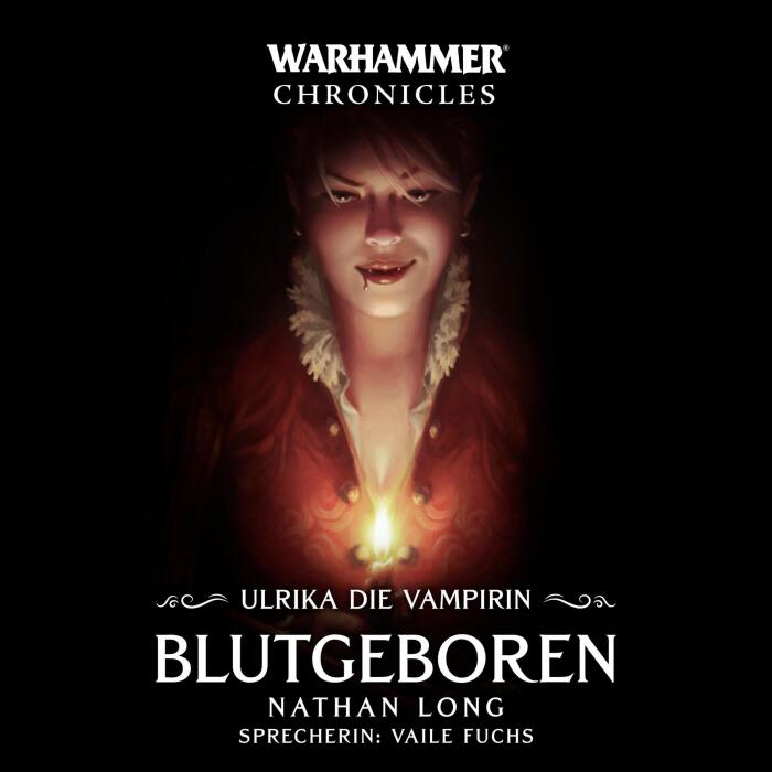 Blutgeboren. Warhammer Chronicles: Ulrika Die Vampirin 1