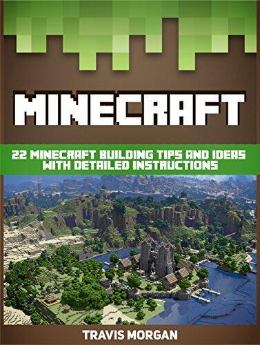 Minecraft: 22 Minecraft Building Tips And Ideas with Detailed Instructions
