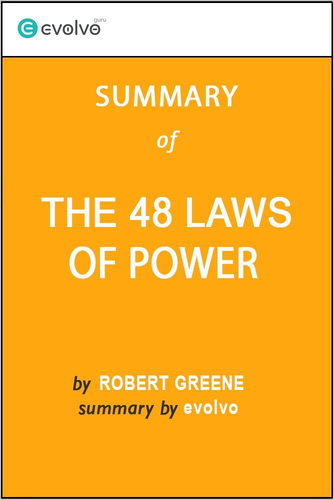 The 48 Laws of Power: Summary of the Key Ideas - Original Book by Robert Greene