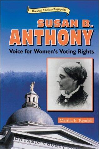 Susan B. Anthony: Voice for Women's Voting Rights