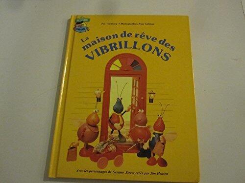 La Maison de Reve des Vibrillons