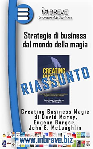 Strategie di Business dal Mondo della Magia: Creating Business Magic