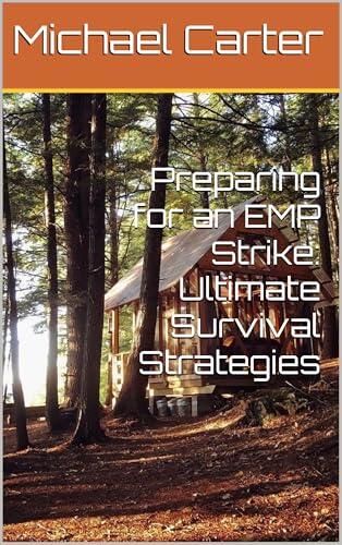 Preparing for an EMP Strike: Ultimate Survival Strategies