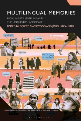 Multilingual Memories: Monuments, museums and the linguistic landscape