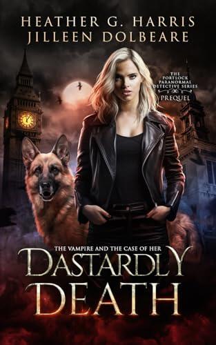 The Vampire and the Case of her Dastardly Death