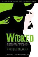 Wicked: the Life & Times of the Wicked Witch of the West