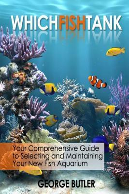 WhichFishTank: Your Fish Aquarium Buying Guide