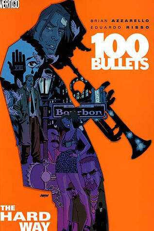 100 Bullets: The Hard Way