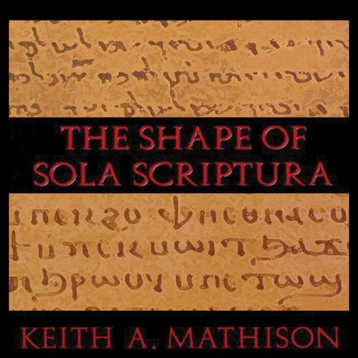 The Shape of Sola Scriptura