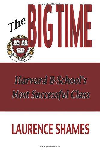 The Big Time: Harvard B-School's Most Successful Class