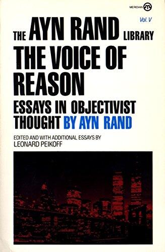 The Voice of Reason (Essays in Objectivist Thought)